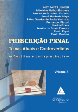 Prescrição penal: temas atuais e controvertidos: doutrina e jurisprudência