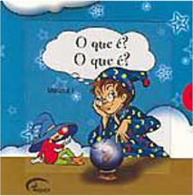 O que é? O que é? - vol. 1