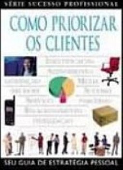 Como Priorizar os Clientes