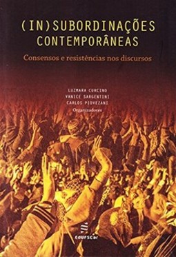 (In)subordinações contemporâneas: consensos e resistências nos discursos