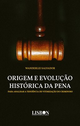 Origem e evolução histórica da pena
