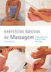 Exercícios básicos de massagem: Como tratar dores, estresse e falta de energia