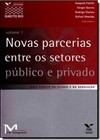 Novas Parcerias Entre Os Setores Publico E Privado - Volume1