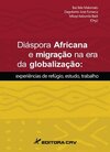 Diáspora africana e migração na era da globalização: experiências de refúgio, estudo, trabalho