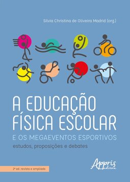 A educação física escolar e os megaeventos esportivos: estudos, proposições e debates