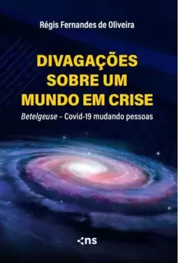Divagações sobre Um Mundo em Crise: Betelgeuse – Covid-19 Mudando Pessoas