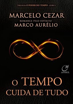 O tempo cuida de tudo: Volume 1