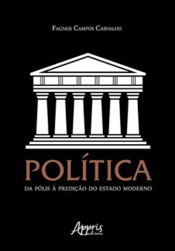 Política: da pólis à  predição do estado moderno
