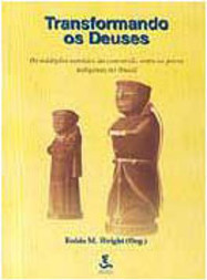 Transformando os Deuses: os Múltiplos Sentidos da Conversão... - vol.