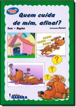 Quem Cuida de Mim, Afinal?