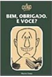Bem, Obrigado. E Você?