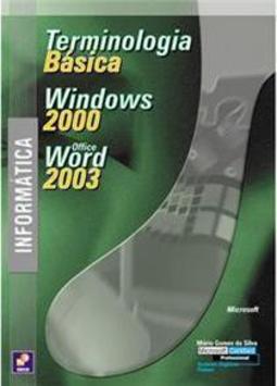 Terminologia Básica: Windows 2000: Office Word 2003