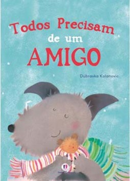 Todos precisam de um amigo