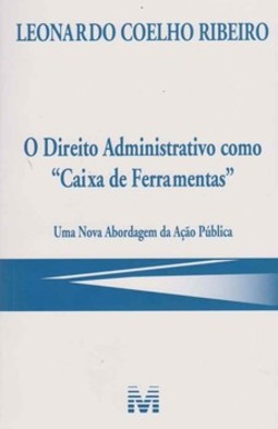 O direito administrativo como "caixa de ferramentas": uma nova abordagem da ação pública
