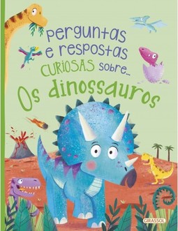 Perguntas e respostas curiosas sobre... Os dinossauros