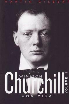WINSTON CHURCHILL: UMA VIDA - VOLUME I
