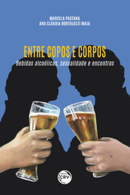 Entre copos e corpos: bebidas alcoólicas, sexualidade e encontros