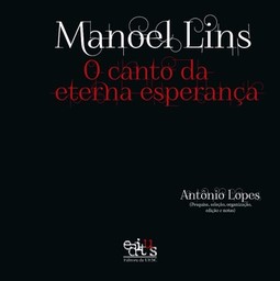 Manoel Lins: o canto da eterna esperança