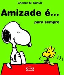 AMIZADE E... PARA SEMPRE