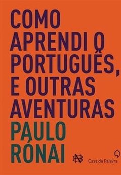 COMO APRENDI O PORTUGUES E OUTRAS AVENTURAS