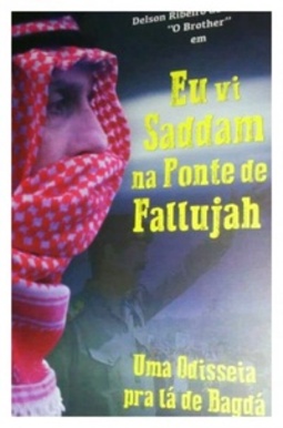 Eu Vi Saddam na Ponte de Fallujah
