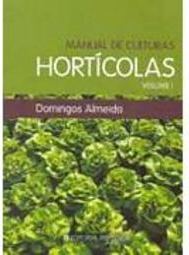 Manual de Culturas Hortícolas - Importado - vol. 1