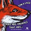 There Are Animals That Are...