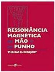 Ressonância Magnética da Mão e do Punho