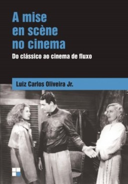 A mise en scène no cinema: do clássico ao cinema de fluxo