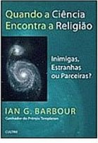 Quando a Ciência Encontra a Religião