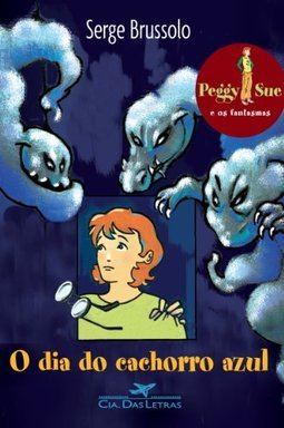 O Dia do Cachorro Azul: Peggy Sue e os Fantasmas