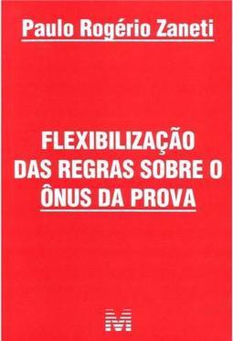 Flexibilização das regras sobre o ônus da prova