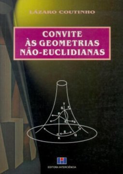 Convite às Geometrias Não-Euclidianas