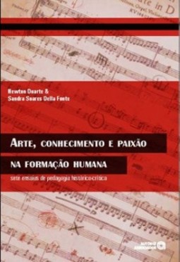 Arte, conhecimento e paixão na formação humana: sete ensaios de pedagogia histórico-crítica