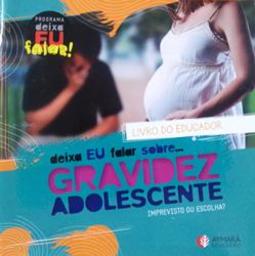 Deixa eu falar sobre...gravidez adolescente