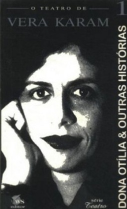 Dona Otília & Outras Histórias (Teatro #1)