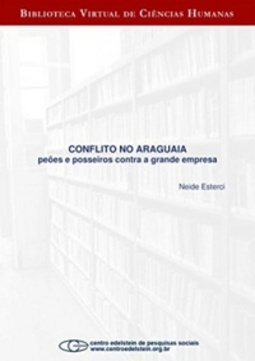 Conflito no Araguaia: peões e posseiros contra a grande empresa