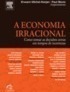 A Economia Irracional