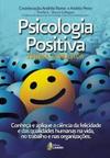 Psicologia Positiva. Teoria e Prática