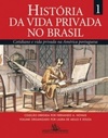 História da Vida Privada no Brasil #1