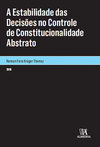 A estabilidade das decisões no controle de constitucionalidade abstrato