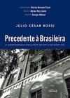 Precedente à brasileira: A jurisprudência vinculante no CPC e no novo CPC