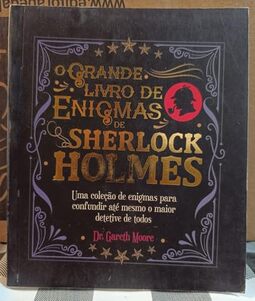 Sherlock Holmes - o Grande Livro de Enigmas de Sherlock Holmes