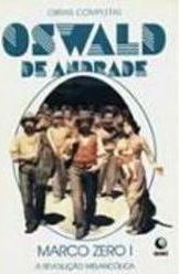 Marco Zero I: a Revolução Melancólica