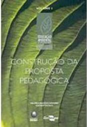 Construção da Proposta Pedagógica - vol. 1
