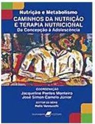 Caminhos da Nutrição e Terapia Nutricional da Concepção à Adolescência