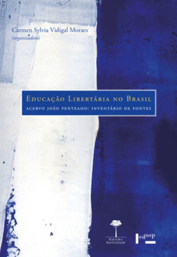 Educação libertária no Brasil: acervo João Penteado: inventário de fontes