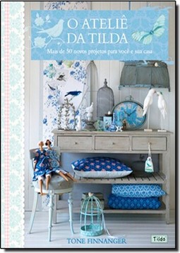Atelie Da Tilda, O