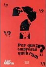 Por que as Empresas Quebram?