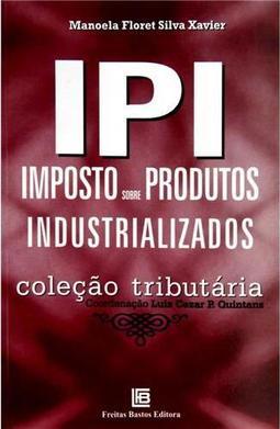 IPI - Imposto Sobre Produtos Industrializados